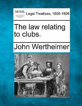 Paperback The Law Relating to Clubs. Book