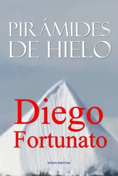 PIR?MIDES DE HIELO-La revelaci?n