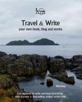 Paperback Travel & Write: Your Own Book, Blog and Stories - Norway- Get Inspired to Write and Start Practicing Book