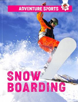 Paperback ADVENTURE SPORTS:SNOWBOARDING Book