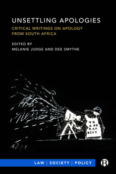 Paperback Unsettling Apologies: Critical Writings on Apology from South Africa Book