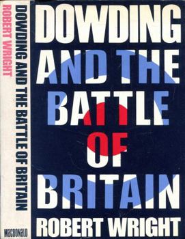 Hardcover Dowding and the Battle of Britain Book