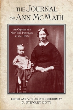 Hardcover The Journal of Ann McMath: An Orphan in a New York Parsonage in the 1850s Book