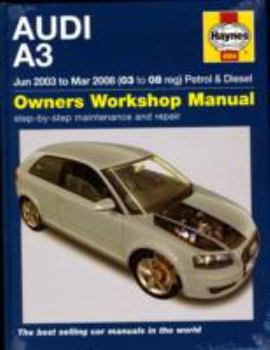 Hardcover Audi A3: Jun 2003 to Mar 2008 (03 to 08 Reg) Petrol & Diesel Owners Workshop Manual Book