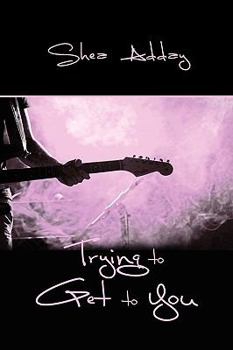 Hardcover Trying To Get To You Book