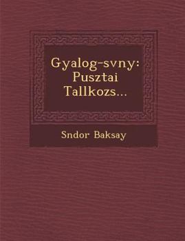 Paperback Gyalog- Sv NY: Pusztai Tal Lkoz S... [Hungarian] Book
