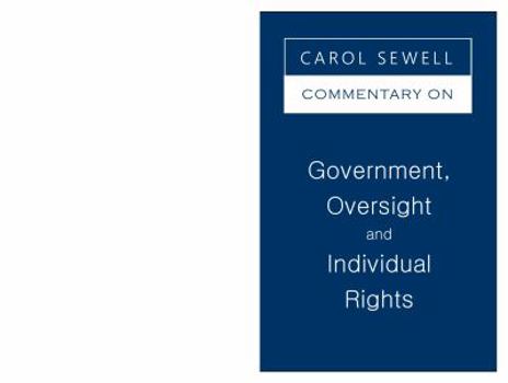 Paperback Carol Sewell Commentary on Government, Oversight and Individual Rights Book