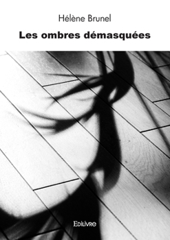 Paperback Les ombres démasquées [French] Book