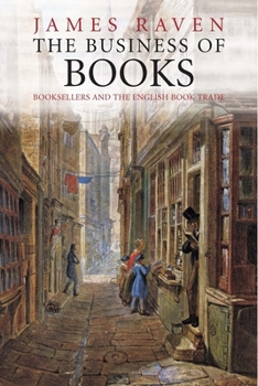 Paperback The Business of Books: Booksellers and the English Book Trade 1450-1850 Book