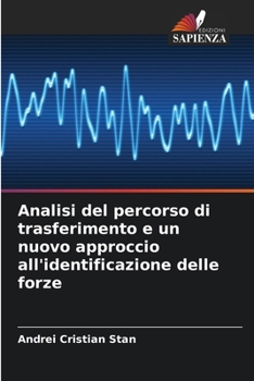 Analisi del percorso di trasferimento e un nuovo approccio all'identificazione delle forze (Italian Edition)