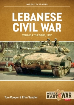 Paperback Lebanese Civil War: Volume 4 - The Showdown, 8-12 June 1982 Book