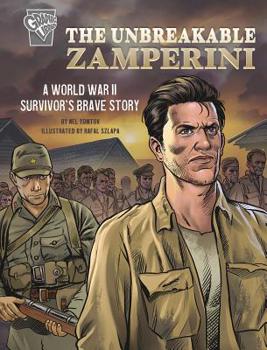 Paperback The Unbreakable Zamperini: A World War II Survivor's Brave Story Book
