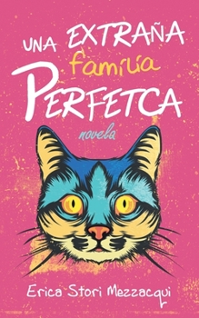 Paperback Una extraña familia perfecta [Spanish] Book