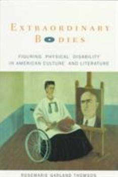 Paperback Extraordinary Bodies: Figuring Physical Disability in American Culture and Literature Book