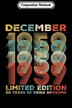Composition Notebook: Vintage Born 1959 With 60th Birthday Gif 60s December Journal/Notebook Blank Lined Ruled 6x9 100 Pages