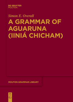 Paperback A Grammar of Aguaruna (Iiniá Chicham) Book