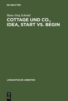 Cottage Und Co., Idea, Start vs. Begin: Die Kategorisierung ALS Grundprinzip Einer Differenzierten Bedeutungsbeschreibung