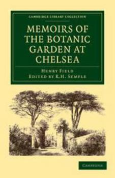 Electronics Memoirs of the Botanic Garden at Chelsea: Belonging to the Society of Apothecaries of London Book