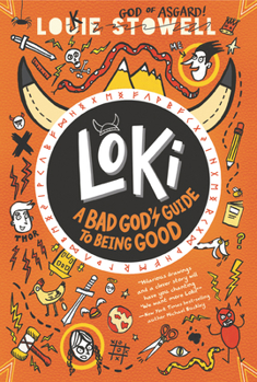 Loki: A Bad God's Guide to Being Good - Book #1 of the Loki: A Bad God’s Guide