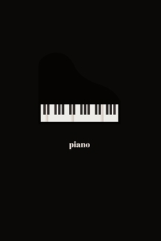 Piano: Minimal Design Lined Practice Journal 6” x 9” 120 pages