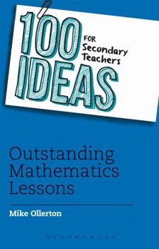Paperback 100 Ideas for Secondary Teachers: Outstanding Mathematics Lessons Book