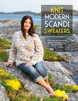 Paperback Knit Modern Scandi Sweaters: Knitting Patterns for Bright and Beautiful Nordic Knits Book