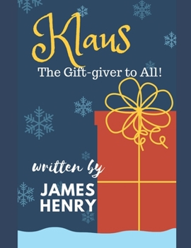 Paperback Klaus - The Gift-giver to ALL! Book