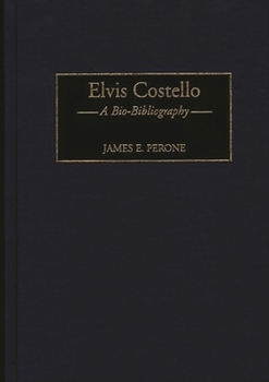 Hardcover Elvis Costello: A Bio-Bibliography Book