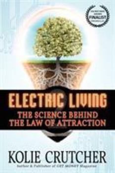 Paperback Electric Living: The Science Behind the Law of Attraction [Large Print] Book