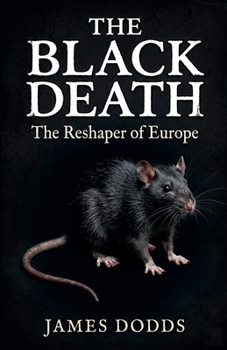 Paperback The Black Death: The Reshaper of Europe Book