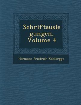 Paperback Schriftauslegungen, Volume 4 [German] Book