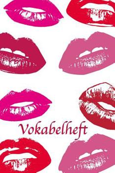 Vokabelheft: Softcover Vokabelheft I A5 I 120 Seiten I zweispaltig I Sprachen lernen und �ben I Fremdsprachen wie englisch, spanisch, franz�sisch I f�r Sch�ler I f�r Studenten I f�r Erwachsene I Motiv