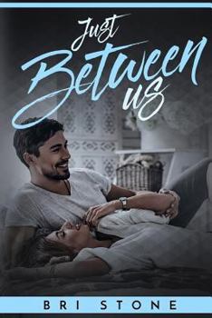 Paperback Just Between Us: A Friends to Lovers Romance Book