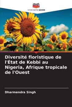 Paperback Diversité floristique de l'État de Kebbi au Nigeria, Afrique tropicale de l'Ouest [French] Book