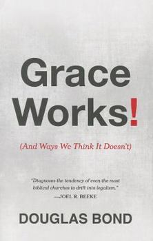 Paperback Grace Works!: (And Ways We Think It Doesn't) Book