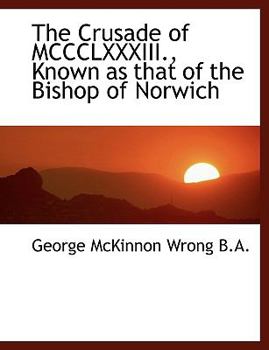 Paperback The Crusade of MCCCLXXXIII., Known as That of the Bishop of Norwich Book