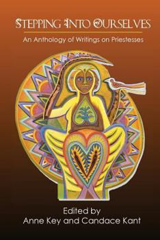 Paperback Stepping Into Ourselves: An Anthology of Writings on Priestesses Book