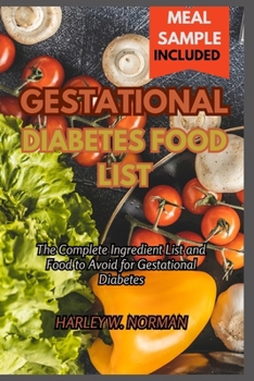 Paperback Gestational Diabetes Food List: The Complete Ingredient list and Food to Avoid for Gestational Diabetes Book
