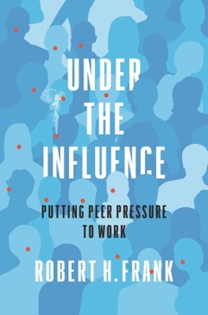 Hardcover Under the Influence: Putting Peer Pressure to Work Book