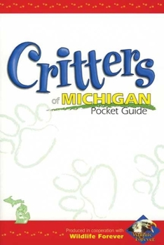 Critters Of Michigan Pocket Guide (Critters of...)