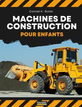 Paperback Machines de construction pour enfants: véhicules de construction lourds, machines sur un chantier de construction, livre pour enfants [French] Book