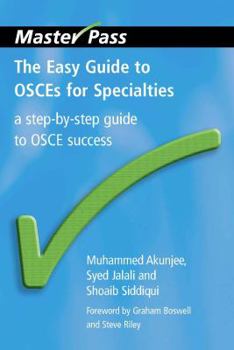 Paperback The Easy Guide to Osces for Specialties: A Step-By-Step Guide to OSCE Success Book