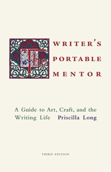 Paperback The Writer's Portable Mentor: A Guide to Art, Craft, and the Writing Life, Third Edition Book