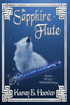 Paperback The Sapphire Flute: Book 1 of The Wolfchild Saga Book