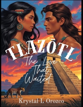 Paperback Tlazōtl: The Love That Waited Book