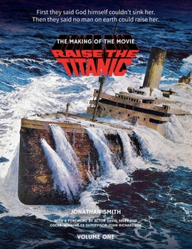 Paperback Raise the Titanic - The Making of the Movie Volume 1 Book