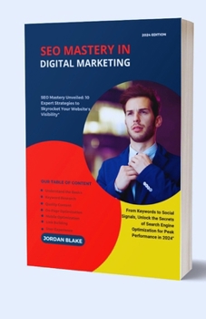 Paperback SEO Mastery In Digital Marketing: SEO Mastery Unveiled: 10 Expert Strategies to Skyrocket Your Website's Visibility" [Large Print] Book