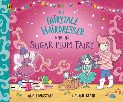 The Fairytale Hairdresser and the Sugar Plum Fairy - Book  of the Fairytale Hairdresser