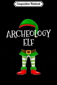 Paperback Composition Notebook: Archeology Elf Matching Family Christmas Gift Journal/Notebook Blank Lined Ruled 6x9 100 Pages Book