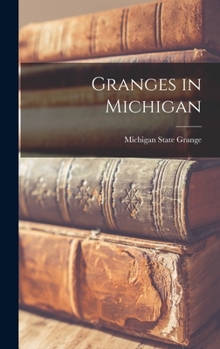 Hardcover Granges in Michigan Book